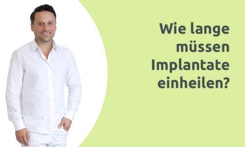 Erklärvideo - Wie lange müssen Implantate einheilen