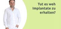 Erklärvideo - Tuen Implantate weh