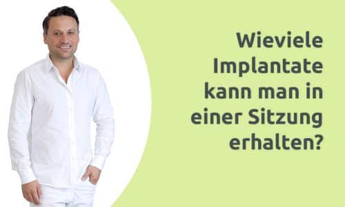 Erklärvideo - Wieviele Implantate in einer Sitzung