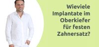 Erklärvideo - Wieviele Implantate im Oberkiefer