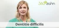 Video - Dentitio difficilis