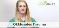 Video - Okklusales Trauma